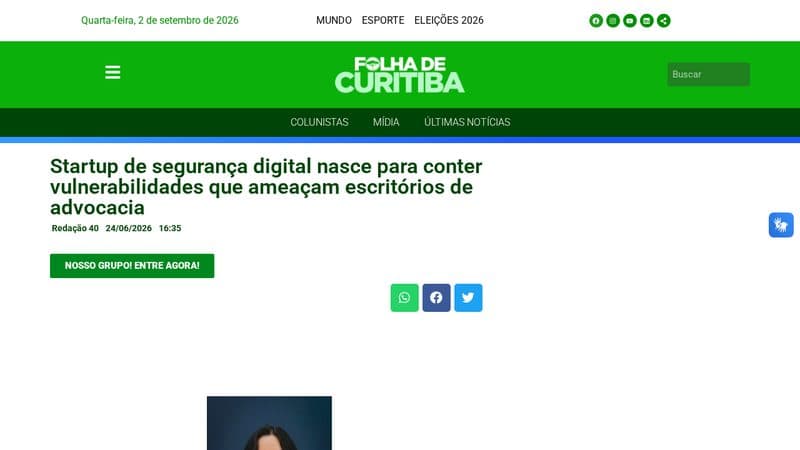 Matéria "Startup de segurança digital nasce para conter vulnerabilidades que ameaçam escritórios de advocacia" publicada em Folha de Curitiba