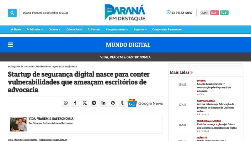 Matéria "Startup de segurança digital nasce para conter vulnerabilidades que ameaçam escritórios de advocacia" publicada em Paraná em Destaque